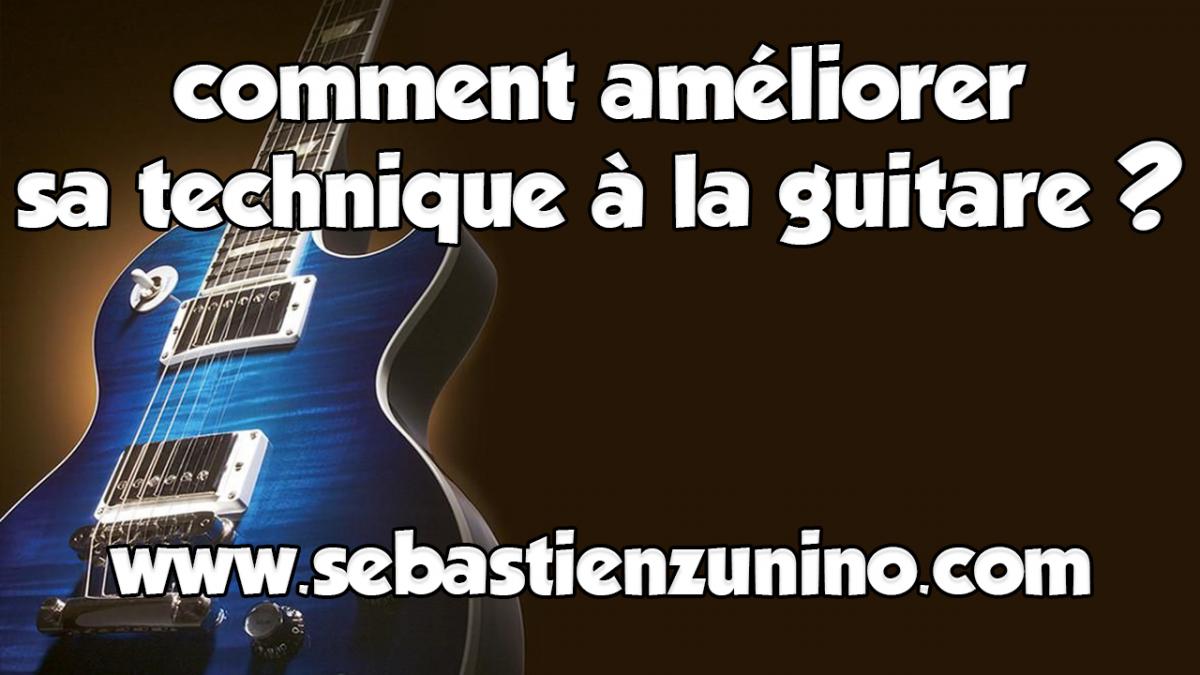 Améliorer sa technique à la guitare - Blog