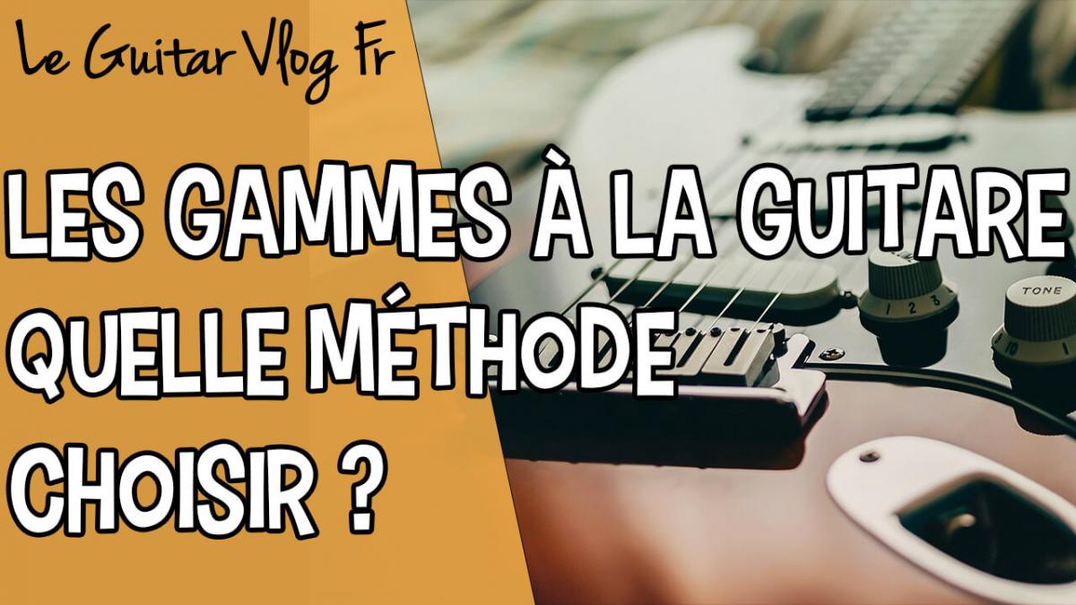 Les Gammes à la Guitare: Quelle méthode choisir ?
