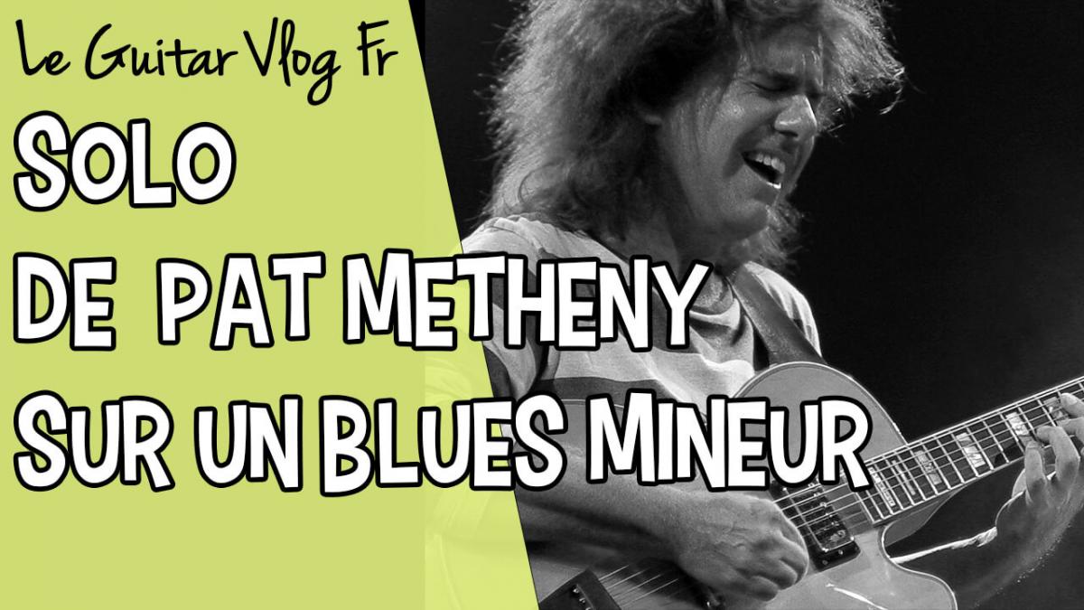 Solo de Pat Metheny sur un Blues mineur