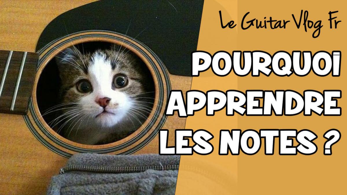 Blog Guitare - Pourquoi apprendre le nom des notes ?